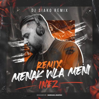 Inez - Menak Wla Meni (DJ Siako Remix)