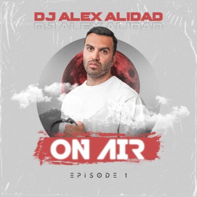 Dj Alex Alidad – On Air 1